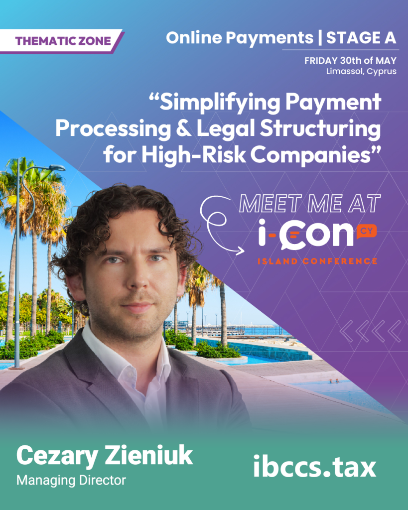 cezary zieniuk island conference simplifying payment processing & legal structuring for high-risk companies