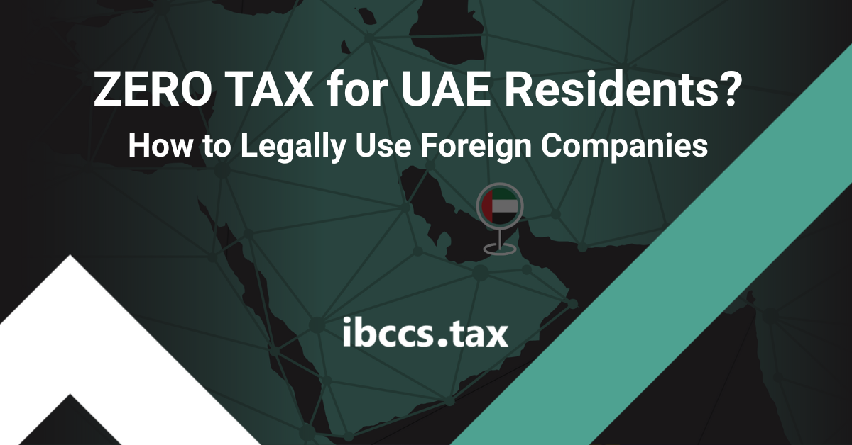 ZERO TAX for UAE Residents How to Legally Use Foreign Companies