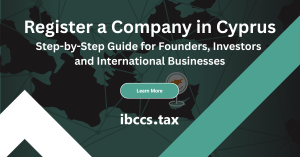 Register a Company in Cyprus – step-by-step guide for founders, investors and international businesses