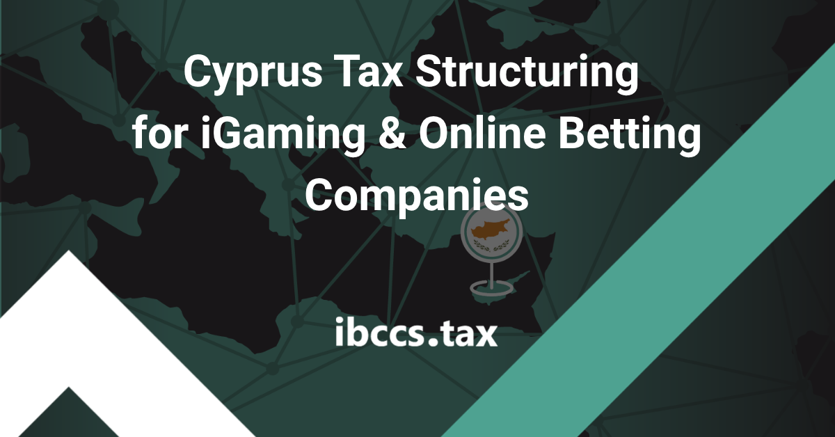 Cyprus tax structuring for iGaming companies