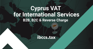 Cyprus VAT for international B2B and B2C services with reverse charge and EU reporting