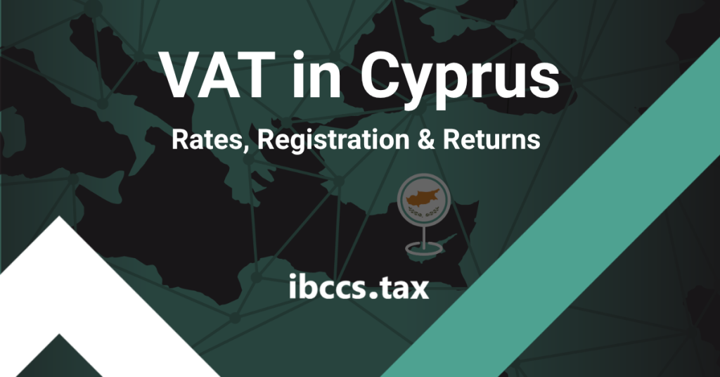 VAT in Cyprus rates, registration thresholds, returns and business compliance