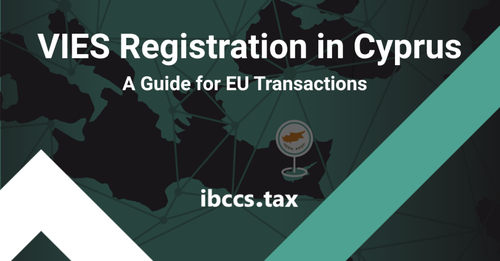 VIES registration in Cyprus for intra-EU goods and services transactions